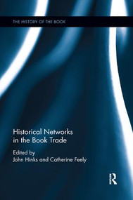 Historical Networks in the Book Trade by Catherine Feely, John Hinks, 9780367188443