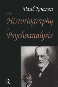 The Historiography of Psychoanalysis - 9781138516052 by Paul Roazen, 9781138516052