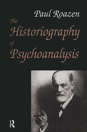 The Historiography of Psychoanalysis - 9781138516052 by Paul Roazen, 9781138516052