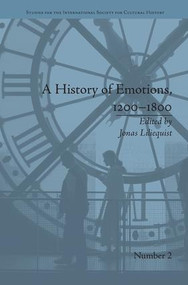 A History of Emotions, 1200-1800 by Jonas Liliequist, 9781138662087