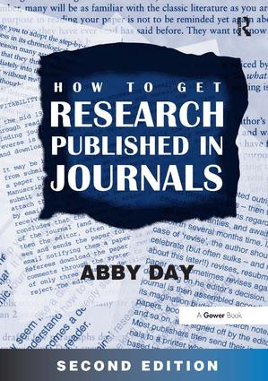 How to Get Research Published in Journals by Abby Day, 9780566088155