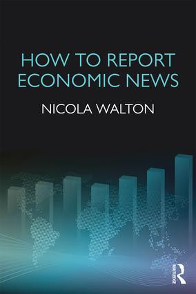 How to Report Economic News - 9781138933514 by Nicola Walton, 9781138933514