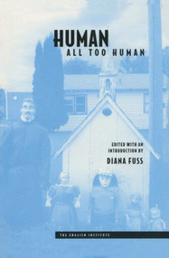 Human, All Too Human - 9780415915007 by Diana Fuss, 9780415915007