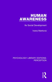 Human Awareness (Its Social Development) by Ivana Marková, 9781138697140