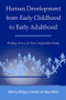 Human Development from Early Childhood to Early Adulthood (Findings from a 20 Year Longitudinal Study) by Wolfgang Schneider, Merry Bullock, 9780805861082