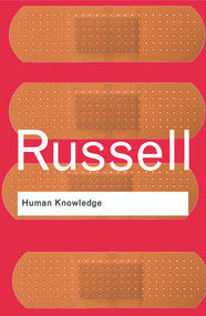 Human Knowledge: Its Scope and Limits by Bertrand Russell, 9780415474443
