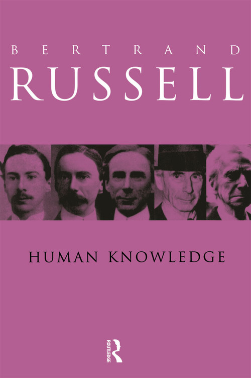 Human Knowledge: Its Scope and Value by Bertrand Russell, 9780415083027
