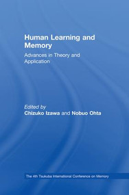 Human Learning and Memory (Advances in Theory and Applications: The 4th Tsukuba International Conference on Memory) by Chizuko Izawa, Nobuo Ohta, 9781138003934