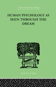 Human Psychology As Seen Through The Dream by Julia Turner, 9780415758116