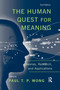 The Human Quest for Meaning (Theories, Research, and Applications) by Paul T. P. Wong, 9781138110823