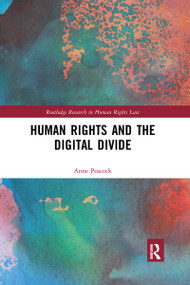 Human Rights and the Digital Divide by Anne Peacock, 9780367728175