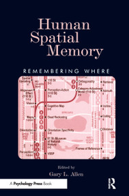 Human Spatial Memory (Remembering Where) by Gary L. Allen, 9780415648394