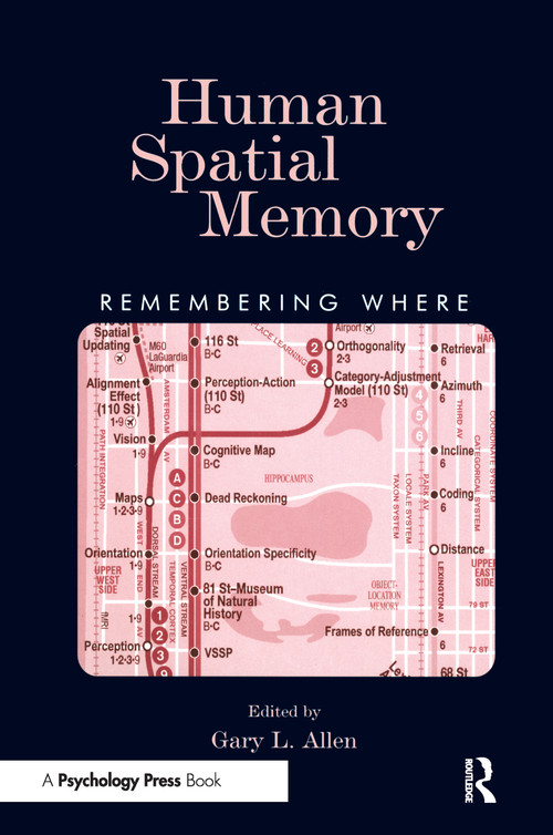 Human Spatial Memory (Remembering Where) by Gary L. Allen, 9780415648394