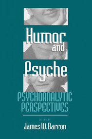 Humor and Psyche (Psychoanalytic Perspectives) - 9781138005341 by James W. Barron, 9781138005341