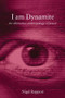 I Am Dynamite (An Alternative Anthropology of Power) by Nigel Rapport, 9780415258630