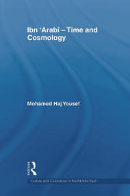 Ibn ‘Arabî - Time and Cosmology - 9780415664011 by Mohamed Haj Yousef, 9780415664011