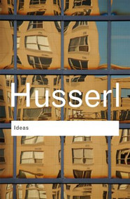 Ideas (General Introduction to Pure Phenomenology) - 9780415519038 by Edmund Husserl, 9780415519038