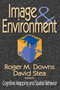 Image and Environment (Cognitive Mapping and Spatial Behavior) by David Stea, 9780202307664