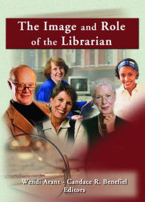 The Image and Role of the Librarian - 9780789020994 by Linda S Katz, 9780789020994