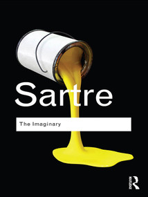 The Imaginary (A Phenomenological Psychology of the Imagination) - 9780415567848 by Jean-Paul Sartre, 9780415567848