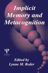 Implicit Memory and Metacognition by Lynne M. Reder, 9780805818604