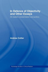 In Defence of Objectivity - 9780415436694 by Andrew Collier, 9780415436694