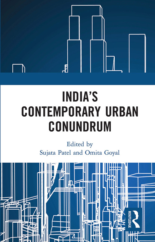 India's Contemporary Urban Conundrum by Sujata Patel, Omita Goyal, 9780367732394
