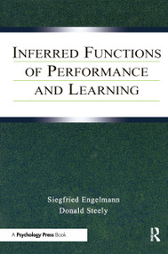 Inferred Functions of Performance and Learning by Siegfried Engelmann, Donald Steely, 9780415655156