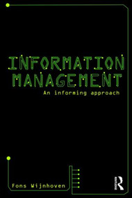 Information Management (An Informing Approach) by Fons Wijnhoven, 9780415552158