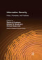 Information Security (Policy, Processes, and Practices) - 9781138679450 by Seymour Goodman, Detmar W. Straub, Richard Baskerville, 9781138679450