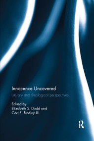 Innocence Uncovered (Literary and Theological Perspectives) by Elizabeth Dodd, Carl Findley III, 9780367596118