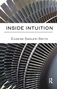 Inside Intuition by Eugene Sadler-Smith, 9780415414531