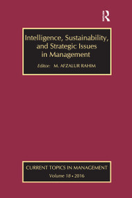 Intelligence, Sustainability, and Strategic Issues in Management (Current Topics in Management) by M. Afzalur Rahim, 9780367736514