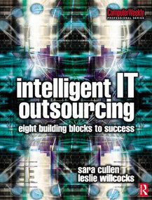 Intelligent IT Outsourcing by Leslie Willcocks, Sara Cullen, 9780750656511