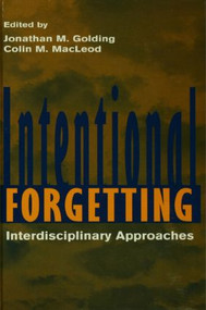 Intentional Forgetting (Interdisciplinary Approaches) by Jonathan M. Golding, Colin M. MacLeod, 9781138876590