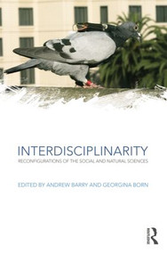 Interdisciplinarity (Reconfigurations of the Social and Natural Sciences) - 9781138843349 by Andrew Barry, Georgina Born, 9781138843349