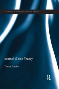 Internal Game Theory by Tassos Patokos, 9781138902329