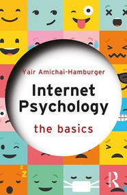 Internet Psychology (The Basics) by Yair Amichai-Hamburger, 9781138656062