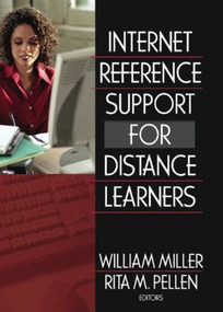 Internet Reference Support for Distance Learners by Rita Pellen, William Miller, 9780789029379