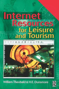 Internet Resources for Leisure and Tourism by William Theobald, 9780750646444