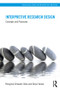 Interpretive Research Design (Concepts and Processes) by Peregrine Schwartz-Shea, Dvora Yanow, 9780415878081