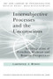 Intersubjective Processes and the Unconscious (An Integration of Freudian, Kleinian and Bionian Perspectives) by Lawrence J. Brown, 9780415607001