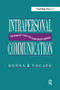 Intrapersonal Communication (Different Voices, Different Minds) by Donna R. Vocate, 9781138973244