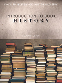 Introduction to Book History - 9780415688062 by David Finkelstein, Alistair McCleery, 9780415688062