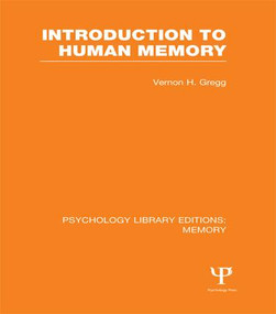 Introduction to Human Memory (PLE: Memory) by Vernon Gregg, 9781138992634
