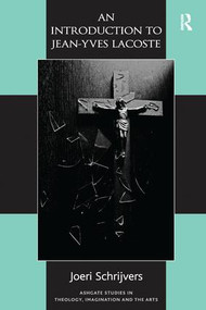 An Introduction to Jean-Yves Lacoste by Joeri Schrijvers, 9781138256972