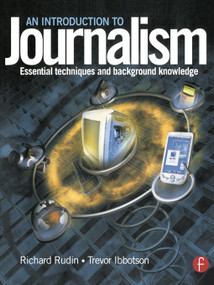 Introduction to Journalism (Essential techniques and background knowledge) - 9780240516349 by Richard Rudin, Trevor Ibbotson, 9780240516349