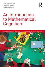 An Introduction to Mathematical Cognition by Camilla Gilmore, Silke M. Göbel, Matthew Inglis, 9781138923959