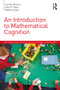 An Introduction to Mathematical Cognition by Camilla Gilmore, Silke M. Göbel, Matthew Inglis, 9781138923959