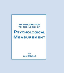 An Introduction To the Logic of Psychological Measurement by Joel Michell, 9781138990418